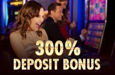 Exclusive Bonus - 300% on any deposit