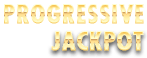 PROGRESSIVE JACKPOT