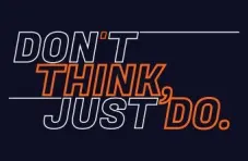 An illustration with the words ‘don’t think, just do’, outlined in white and orange, on a dark background 
